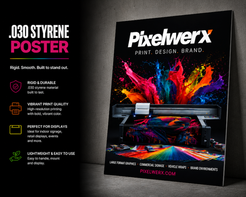 Shop custom .030 styrene posters with UV printing and single- or double-sided options for retail signage, menu boards, promotions, point-of-purchase displays, and indoor marketing.